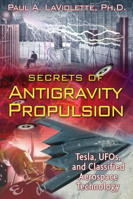 Secrets of Antigravity Propulsion: Tesla, UFOs, and Classified Aerospace Technology foto