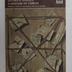 CHEVALIER DE BOUFFLERS - LETTRES D 'AFRIQUE A MADAME DE SABRAN , 1998