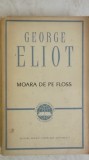 George Eliot - Moara de pe Floss, 1964