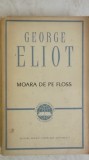 George Eliot - Moara de pe Floss, 1964