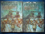 DEPARTE DE MOSCOVA - VOL. 2 + VOL. 3 - ROMAN, CARTEA RUSA