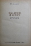 MUNCA ACTORULUI CU SINE INSUSI INSEMNARILE ZILNICE ALE UNUI ELEV -K.S. STANISLAVSKI 1951