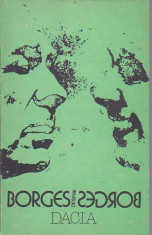 WILLIS BARNSTONE - BORGES DESPRE BORGES ( CONVORBIRI CU BORGES LA 80 DE ANI ) foto