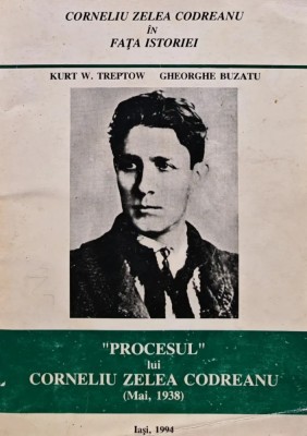 Procesul lui Corneliu Zelea Codreanu - 1994 - Kurt W. Treptow ($Y154) foto
