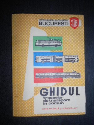 Ghidul traseelor de transport in comun. I.T.B. (1973, contine harta) foto