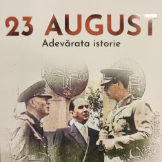 23 August adevarata istorie