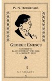 Carte George Enescu. Contributii la cunoasterea vietii sale cu 16 clisee in text - Pr. N. Hodoroaba, Biografii, Memorii, Jurnale