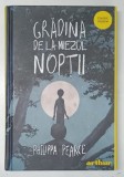 GRADINA DE LA MIEZUL NOPTII de PHILIPPA PEARCE , 2023