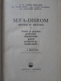 SEFA-DISROM SISTEM SI METODA VOL.1. TEORIA SI PRACTICA PROIECTARII DISPOZITIVELOR PENTRU PRELUCRARI-A. BRAGARU C