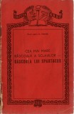 Cea mai mare răscoală a sclavilor - Răscoala lui Spartacus - prof. univ. D. Tudor, 1956, broșură