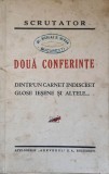 DOUA CONFERINTE. DINTR-UN CARNET INDISCRET. GLOSE IESENE SI ALTELE-SCRUTATOR-237509