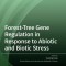 Forest-Tree Gene Regulation in Response to Abiotic and Biotic Stress
