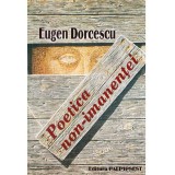 Eugen Dorcescu - Poetica non-imanentei - 136764
