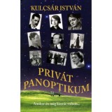 Priv&aacute;t panoptikum - Amikor &eacute;n m&eacute;g kissr&aacute;c voltam... - Kulcs&aacute;r Istv&aacute;n