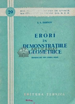 Erori in demonstratiile geometrice - 1958 - I. S. Dubnov (E210) foto