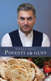 Povesti cu gust | Mircea Radu, 2019, Curtea Veche, Curtea Veche Publishing