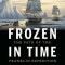 Frozen in Time: The Fate of the Franklin Expedition