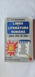 LIMBA SI LITERATURA ROMANA PENTRU ELEVII DE LICEU CLASA A XII A MARIANA BADEA, Clasa 12, Limba Romana