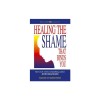 Healing the Shame That Binds You