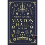 Save Me - Ments meg - Maxton Hall 1. - Mona Kasten