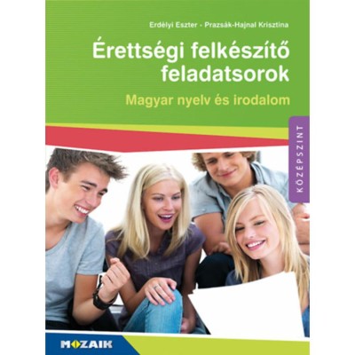 &amp;Eacute;retts&amp;eacute;gi felk&amp;eacute;sz&amp;iacute;tő feladatsorok - Magyar nyelv &amp;eacute;s irodalom - (MS-3160U) - Erd&amp;eacute;lyi Eszter foto