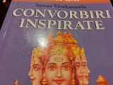 CONVORBIRI INSPIRATE - SWAMI VIVEKANANDA, TEORA ,1999,109 PAG