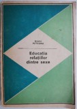 Educatia relatiilor dintre sexe - Mihai Peteanu - Carte