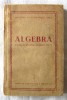 &quot;ALGEBRA. Manual pentru clasele VIII-X&quot;, Dupa manualul in lb. rusa Kyselev, 1953