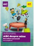 ABC despre mine. Dezvoltare personala | Camelia Coman, Cleopatra Mihailescu, Crinela Grigorescu, Tudora Pitila, Art Educational