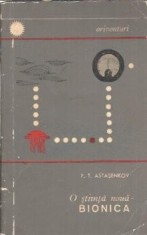 O stiinta noua - bionica - P. T. Astasenkov