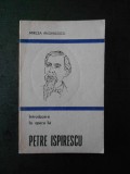 MIRCEA ANGHELESCU - INTRODUCERE IN OPERA LUI PETRE ISPIRESCU