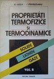 PROPRIETATI TERMOFIZICE SI TERMODINAMICE. SOLIDE, LICHIDE, GAZE VOL.2-A. LECA, I. PRISECARU