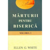 Marturii pentru biserica, volumul 3 - Ellen G. White