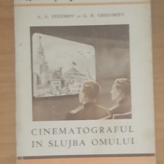 CINEMATOGRAFUL IN SLUJBA OMULUI - A.S. FEDOROV, G.B. GRIGORIEV