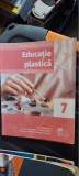 EDUCATIE PLASTICA CLASA A VII A BADULESCU BRAILEANU TANASE CORINT, Alte materii, Clasa 7