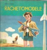 Rachetomodele - Ion Radu, Ion Creanga, Brosata