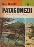 IOAN ST. RADU - PATAGONEZII ( OAMENII DE LA CAPATUL PAMANTULUI )