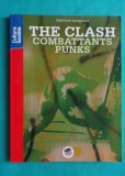 Stephane Letourneur - The Clash combattants punks ( monografia formatiei punk )
