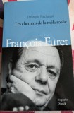 Christophe Prochasson - Francois Furet, Les chemins de la m&eacute;lancolie