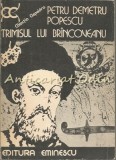Trimisul Lui Brancoveanu - Petru Demetru Popescu, Editura Eminescu, 1984, Roman