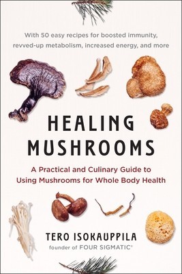 Healing Mushrooms: A Practical and Culinary Guide to Using Mushrooms for Whole Body Health foto