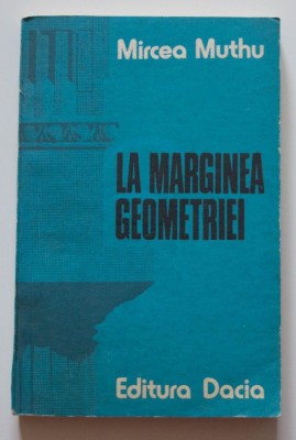 Mircea Muthu - La marginea geometriei foto