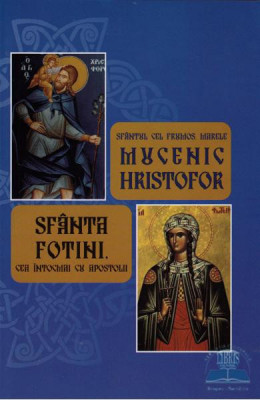 Sfantul Cel Frumos.Marele Mucenic Hristofor-Sfanta Fotini,Intocmai Cu Apostolii foto