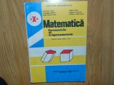 MATEMATICA GEOMETRIE SI TRIGONOMETRIE MANUAL PTR.CLASA a-X-a ANUL 1995