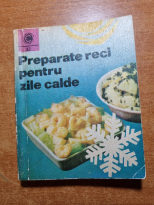 carte de bucate - preparate reci pentru zile calde - din anul 1971 foto