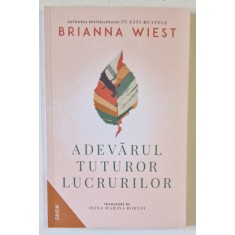 ADEVARUL TUTUROR LUCRURILOR de BRIANNA WIEST , 2024
