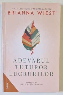 ADEVARUL TUTUROR LUCRURILOR de BRIANNA WIEST , 2024 foto