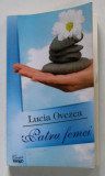PATRU FEMEI de LUCIA OVEZEA , roman , 2009
