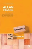 Carti Dezvoltare Personala - "Intrebarile sunt de fapt raspunsuri" - Allan Pease - Paperback - Curtea Veche