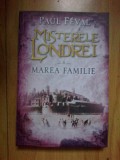 D1a Misterele Londrei. Marea familie. Vol.3 - Paul Feval